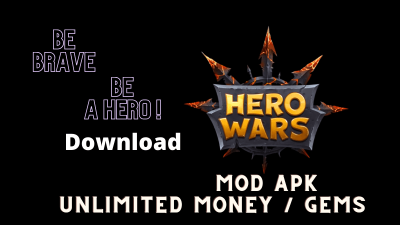 Download hero wars mod APK Unlimited Money and Gems