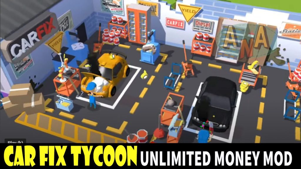 Car Fix Tycoon Mod APK 2022- Get Latest Mod with Unlimited Money 2