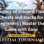 Legacy of Discord Tips, Cheats and Hacks for Beginners